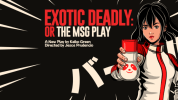Exotic Deadly: or the MSG Play poster