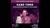 Word for Word and Z Space Present Hard Times by Ron Rash