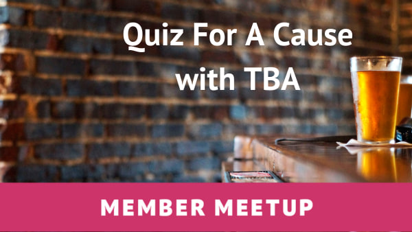 Quiz for a cause with TBA Member Meetup