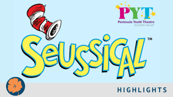 Seussical logo in whimsical yellow font with the Cat in the Hat red-and-white striped hat above. PYT Silicon Valley logo in t