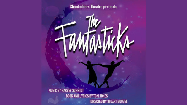 Chanticleers Theatre Presents The Fantasticks