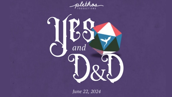 Yes and D&D June 22