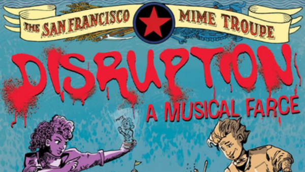 the San Francisco Mime Troupe Disruption A Musical Farce