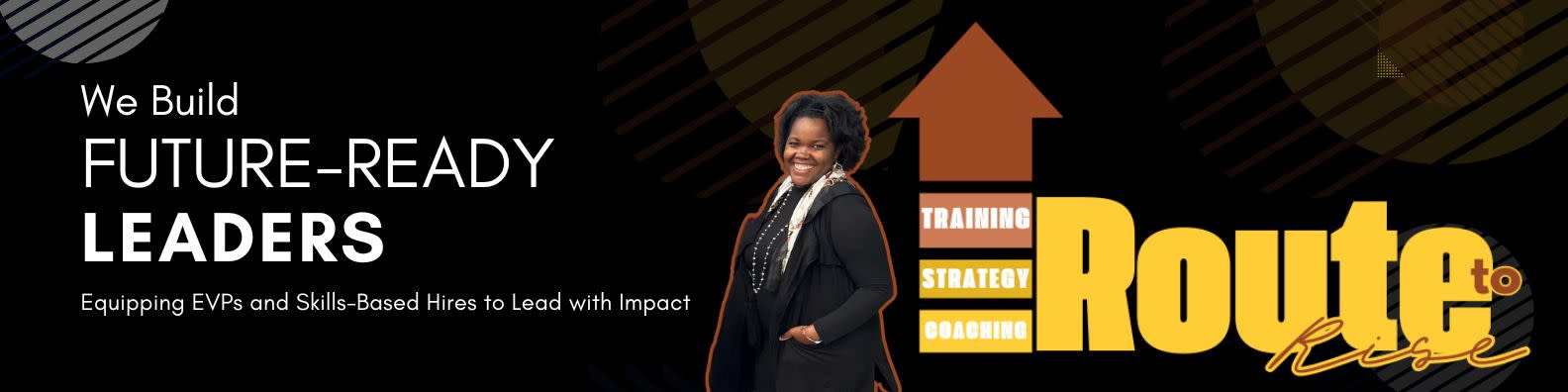We Build Future-Ready Leaders: Equipping EVPs and Skills-Based Hires to Lead with Impact