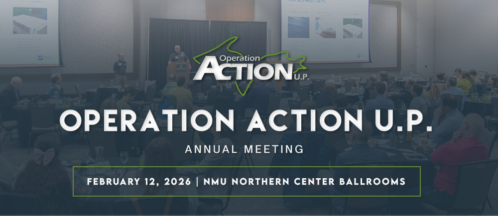 Operation Action U.P. Annual Meeting February 12, 2025 NMU Northern Center