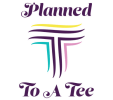 Planned To A Tee