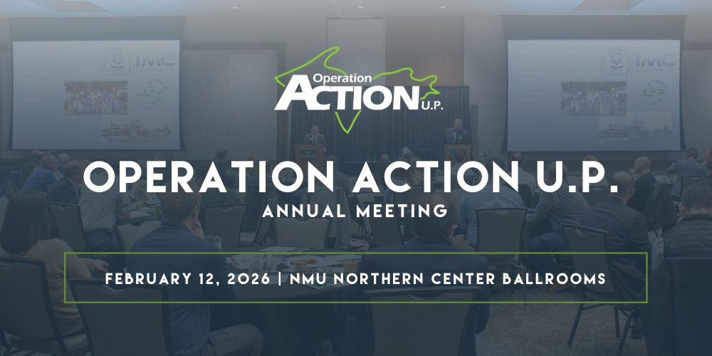 Operation Action U.P. Annual Meeting February 12, 2025 NMU Northern Center