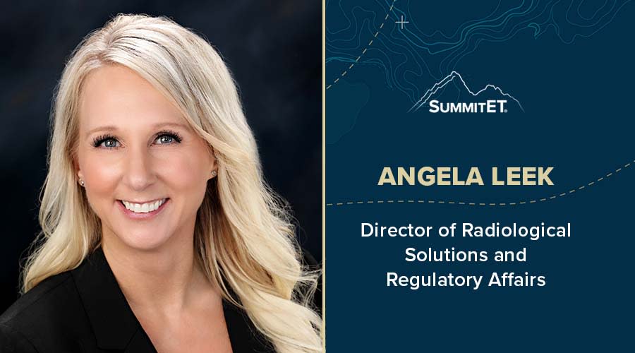 Angela Leek SummitET Director of Radiological Solutions and Regulatory Affairs