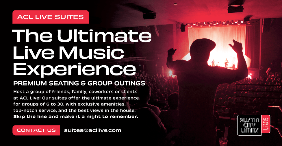 ACL Live ad for “The Ultimate Live Music Experience” offering premium suites, top service, & group bookings