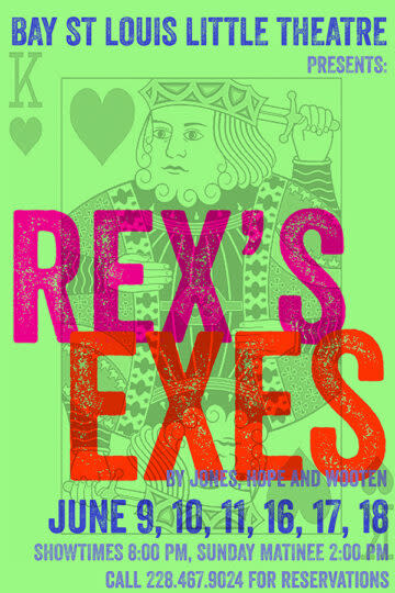 Bay St Louis Little Theatre presents Rex's Exes June 9, 10, 11, 16, 17, 18