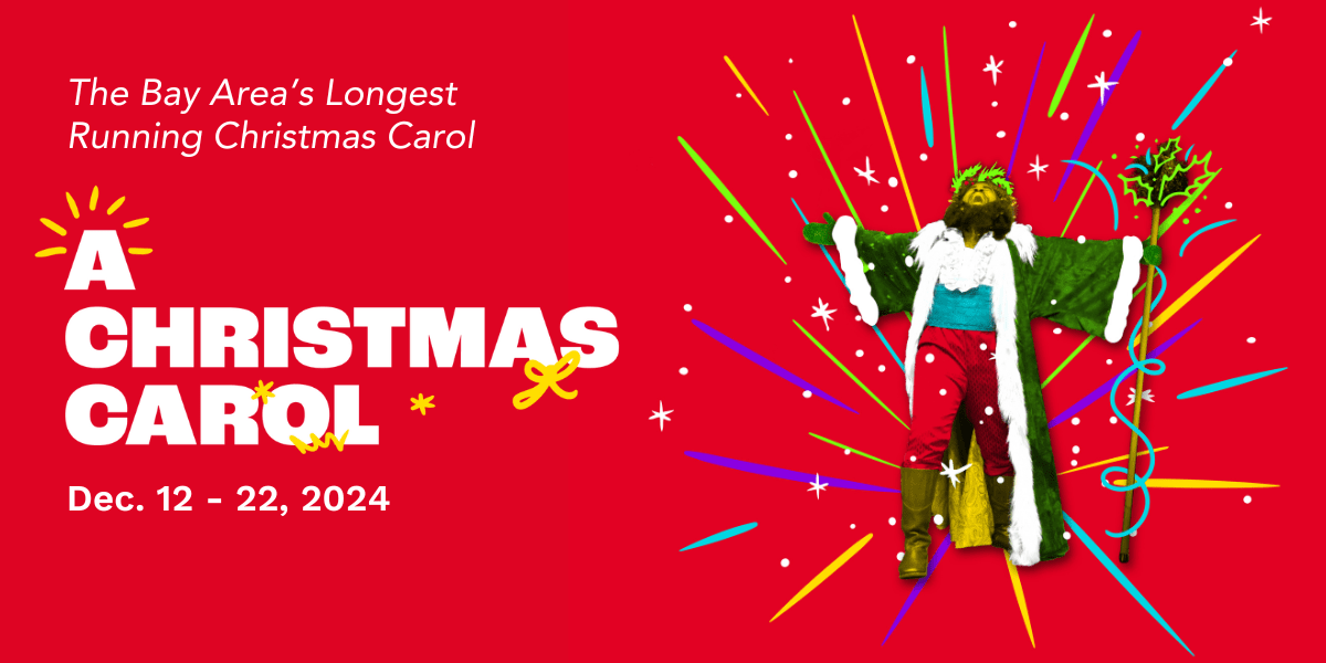 A Christmas Carol the Bay Area's longest running christmas carol