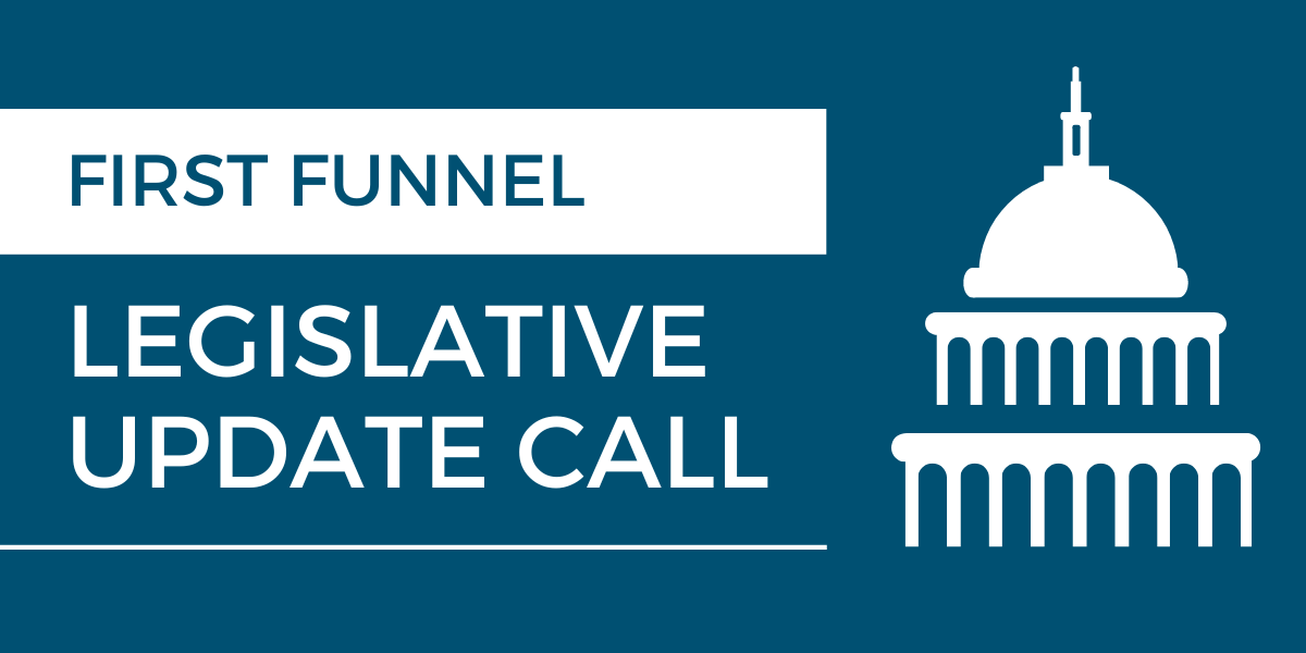 First Funnel Legislative Update Call
