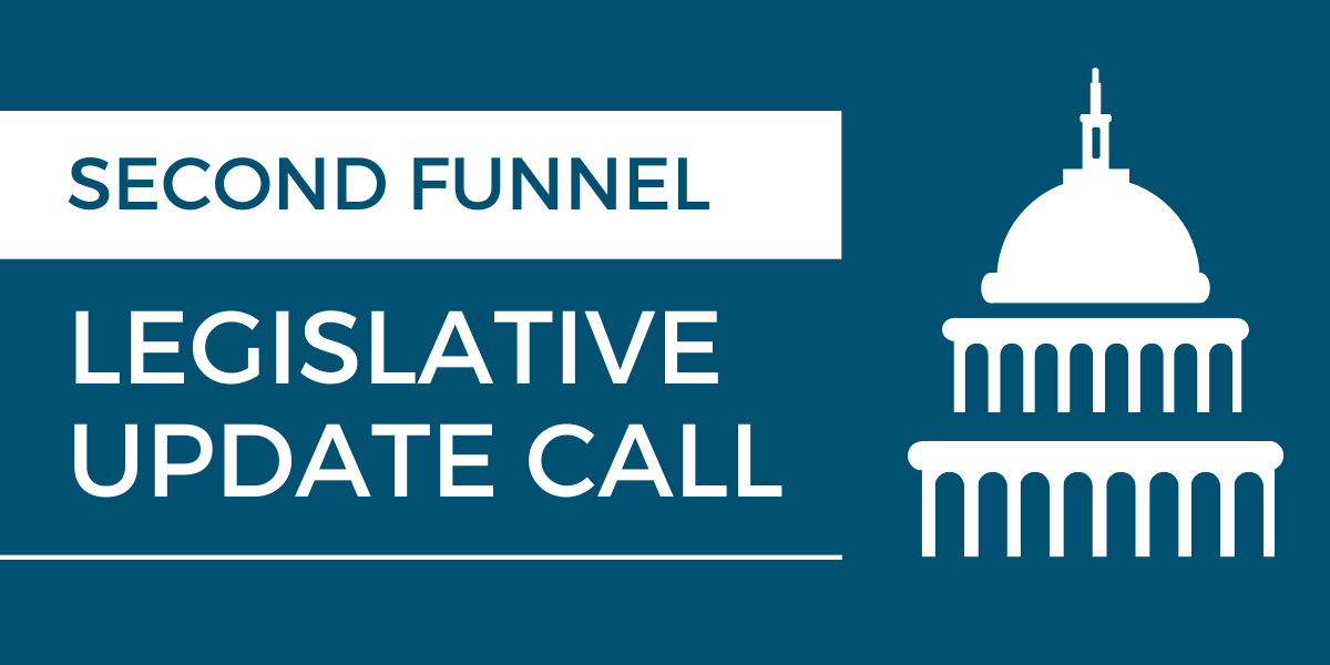 Second Funnel Legislative Update Call