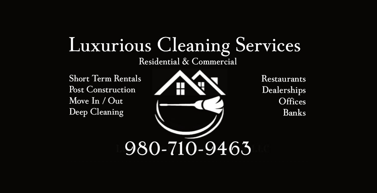 Banner photo for Luxurious Cleaning Services with service details and phone number 980-710-9463