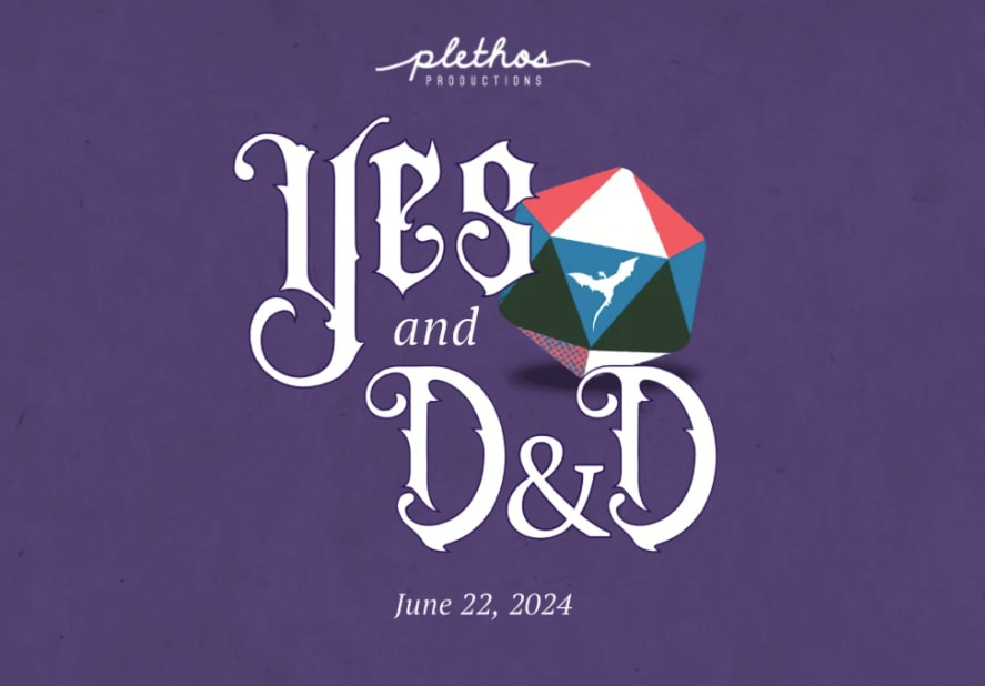 Yes and D&D June 22