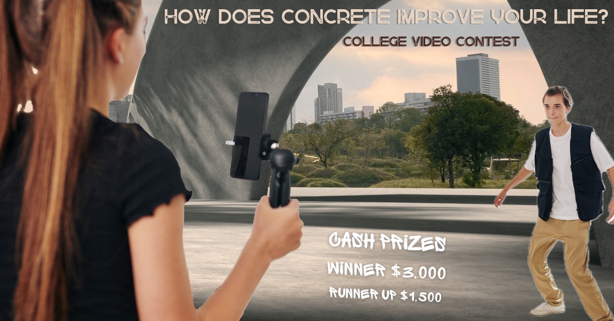 How does concrete improve your life? Video Contest for College Students