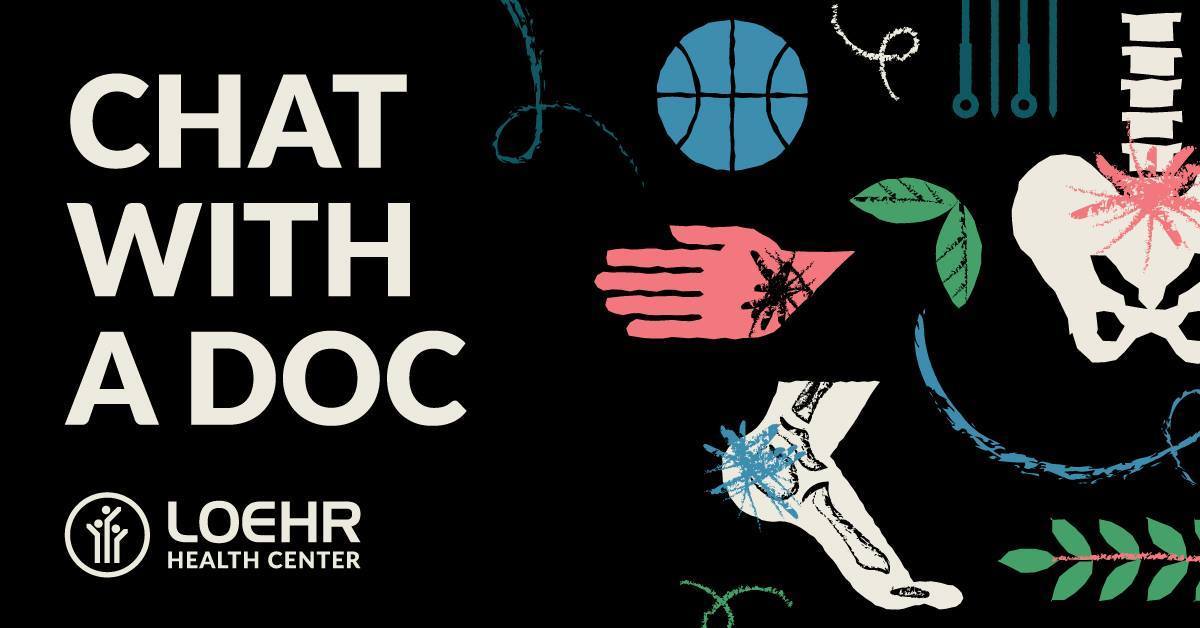 Chat With A Doc: Loehr Health Center