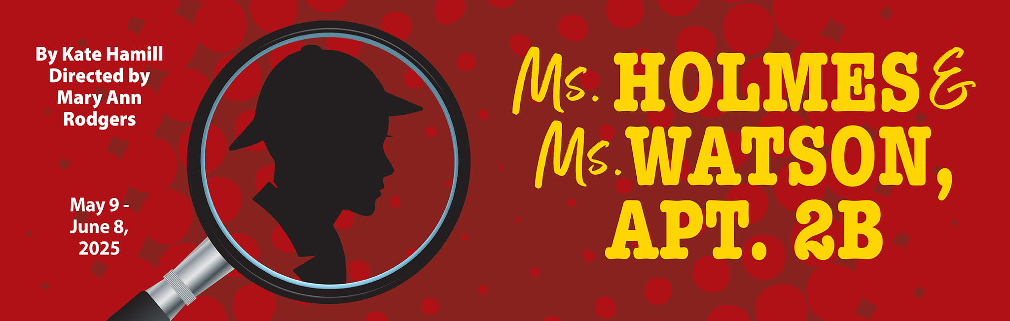 Ms. Holmes and Ms. Watson
