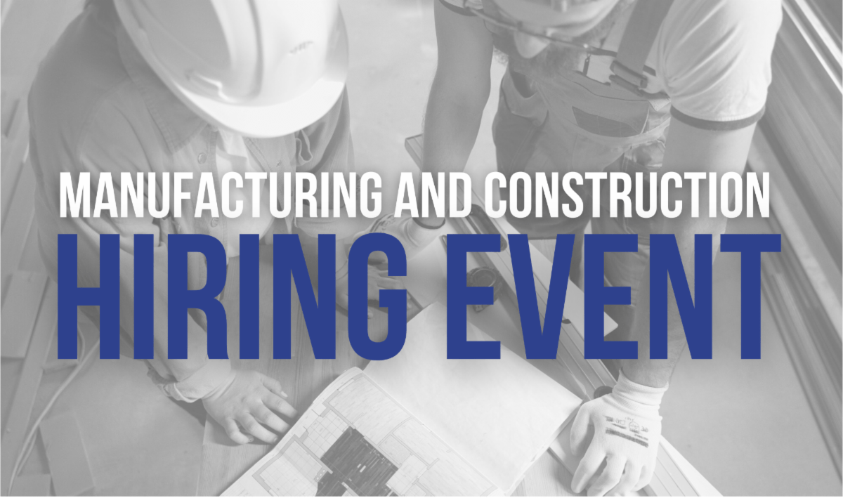 MANUFACTURING AND CONSTRUCTION Hiring Event Banner