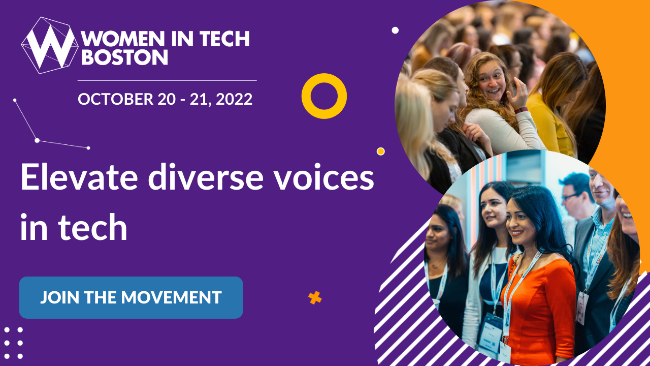 Info about Women in Tech Boston event on October 20-21, 2022