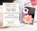 Needle Felted Flowers Class At Flippin' Fabulous