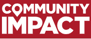 Community Impact Newspaper reporting local news, business updates, and community stories for neighborhoods & residents.