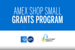 Amex Shop Small Grants Program Graphic with Amex, Shop Small and Main Street America Logos