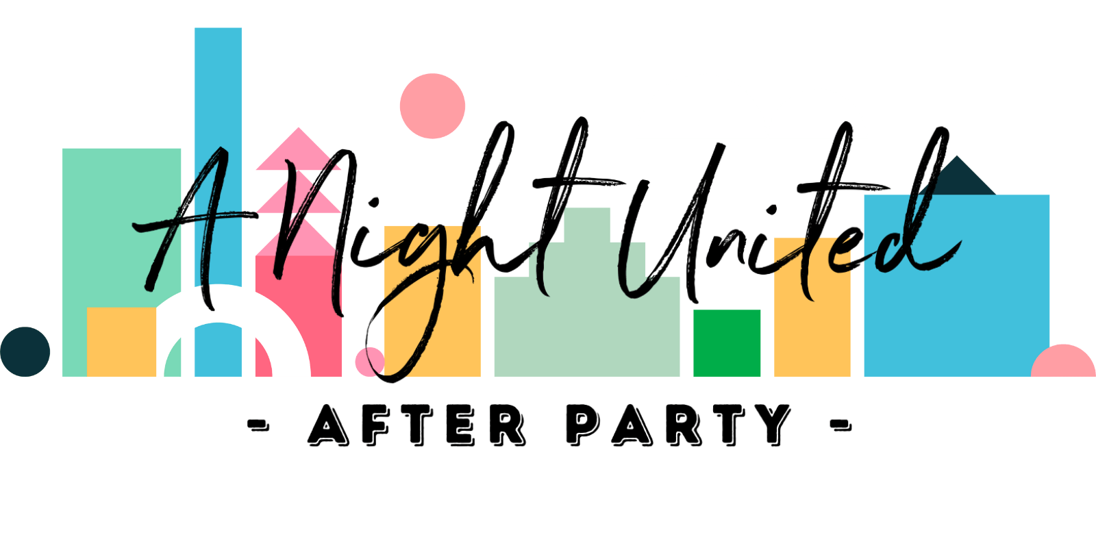 A Night United After Party: 5/6/22 at 8 PM