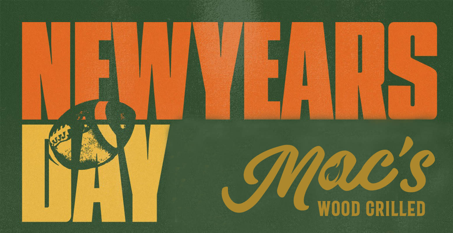 New Year’s Day 2025 at Mac’s Wood Grilled