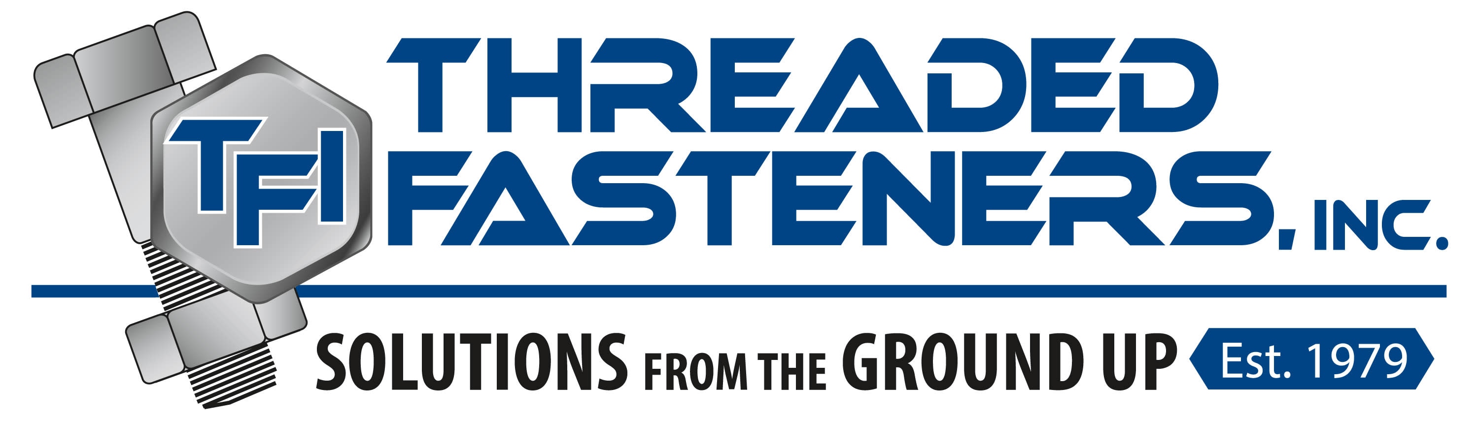 Threaded Fasteners, Inc. Solutions from the Ground UP. Established 1979.