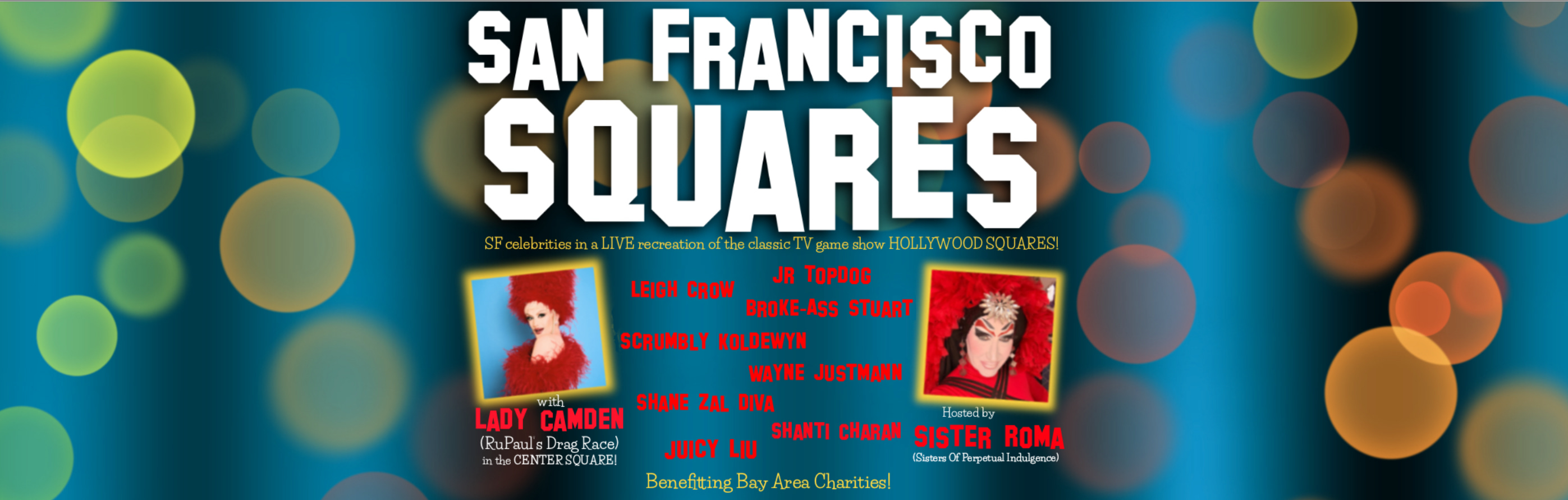 Images of the host Sister Roma, center square Lady Camden and all the names of the SF Squares cast.