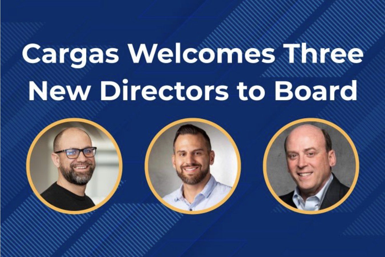 Cargas Welcomes Three New Directors to Board