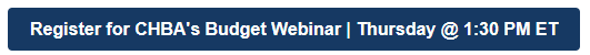 Register for CHBA's Budget Webinar