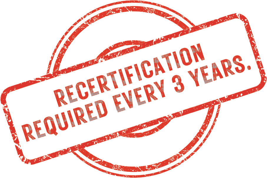 Recertification Required Every 3 Years