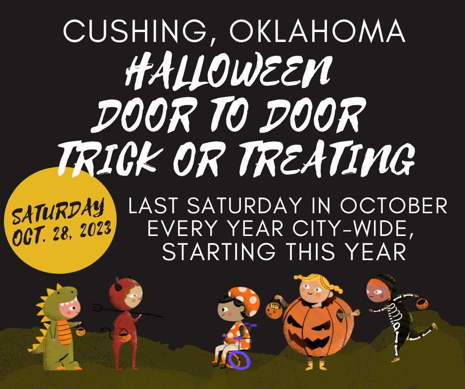 City of Cushing, Oklahoma Door To Door Trick or Treating Cushing