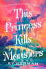 Book cover for This Princess Kills Monsters