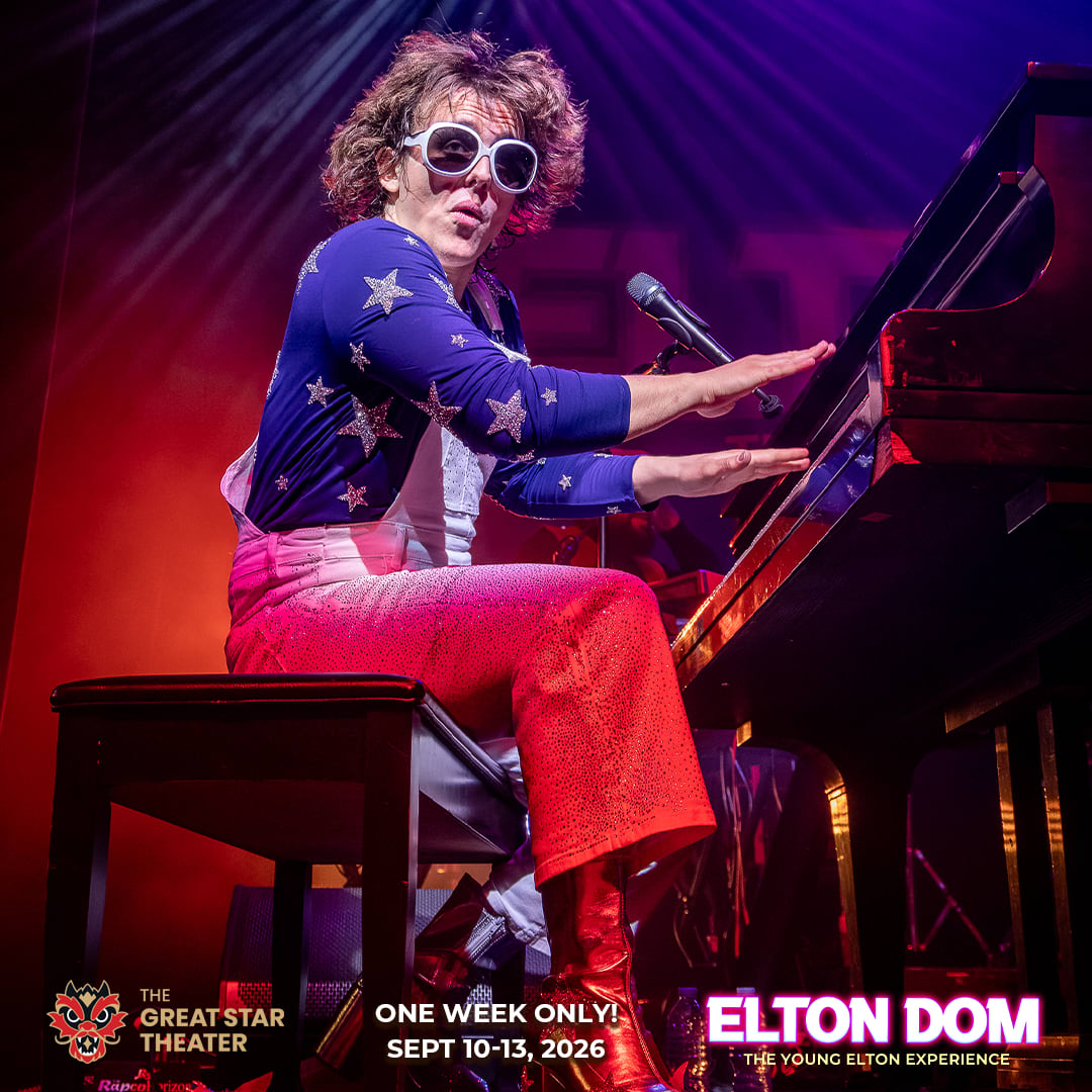 Elton Dom: The Young Elton Experience, Sept 10-13 at Chinatown's Historic Great Star Theater