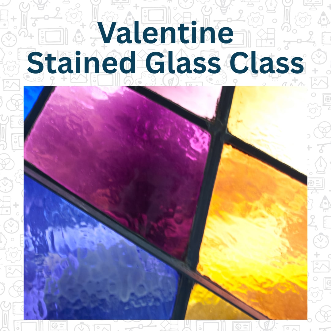 Valentine Stained Glass Class