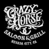 Crazy Horse Saloon & Grill- Nevada City, CA