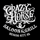 Crazy Horse Saloon & Grill- Nevada City, CA