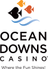 Ocean Downs Casino Where the Fun Shines!