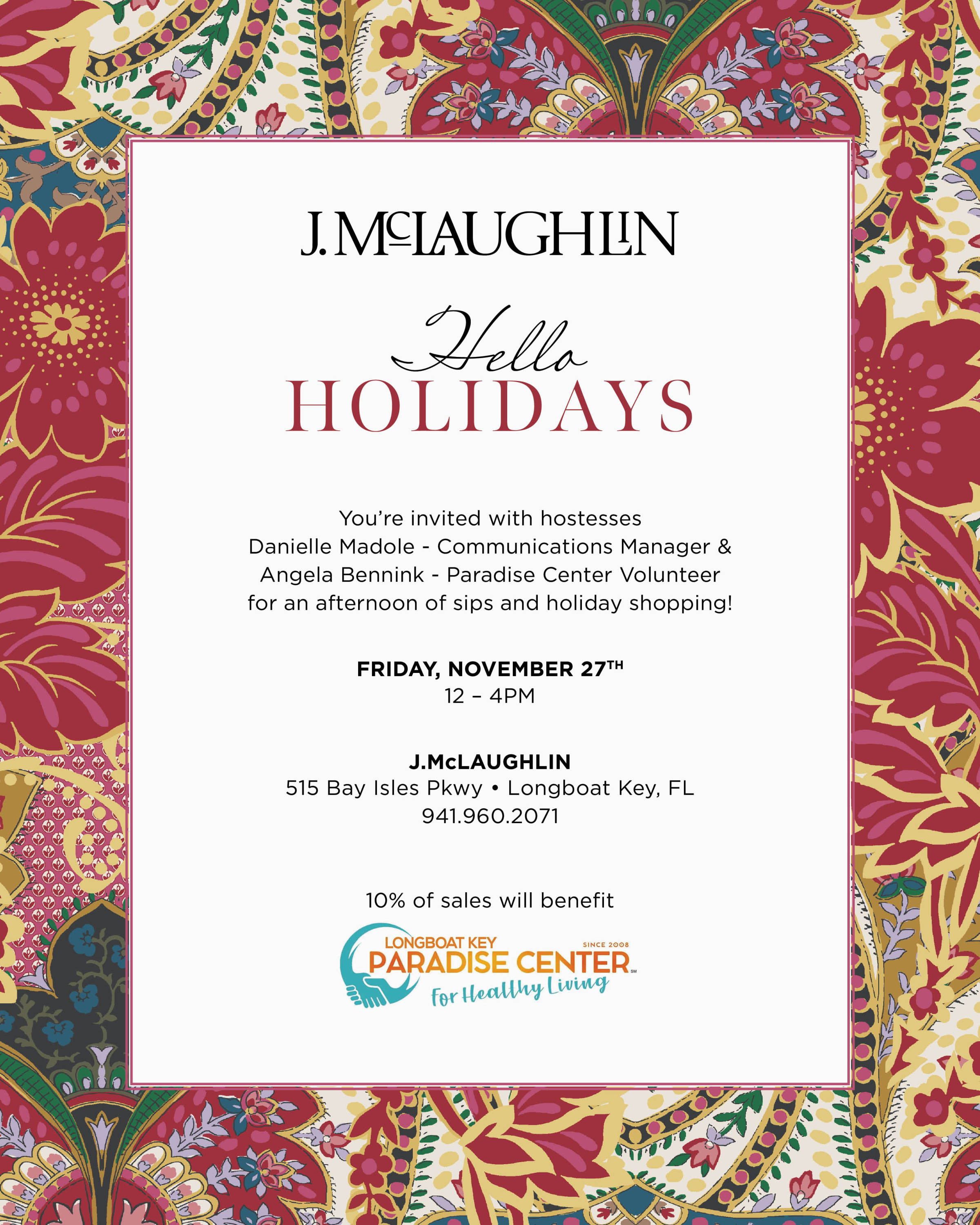 Hello Holidays at J.McLaughlin, November 27, noon to 4 p.m., benefiting the Longboat Key Paradise Center.