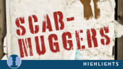 A brown fist raised on a tattered poster.  The title is SCABMUGGERS.  "Novel" is crossed out, "The Play" is written underneat