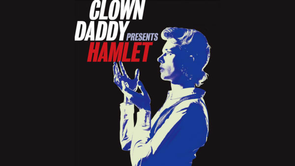 Clown Daddy Presents Hamlet