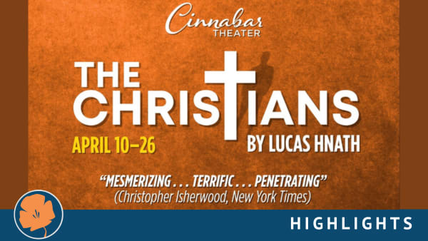 Poster for Cinnabar Theater’s production of The Christians by Lucas Hnath, featuring bold white text on a textured orange bac