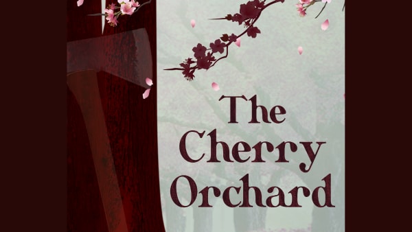The words "The Cherry Orchard" in front of the faint image of an orchard. To the left, the sillhouette of a tree trunk with a