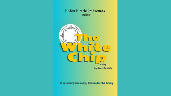 The text The White Chip in yellow, on a blue/green background. Modest Miracle Productions in white and a graphic of a white p