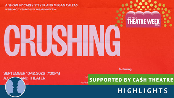 A bright orange poster advertising CRUSHING, a show by Carly Steyer and Megan Calfas, executive produced by Rosario Dawson. I