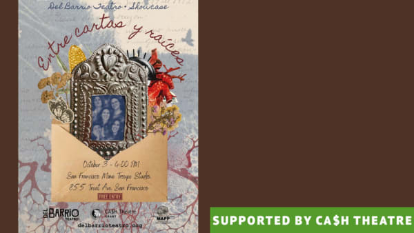 Del Barrio Teatro’s “Entre Cartas y Raíces” showcase flyer, featuring a framed group photo surrounded by flowers, corn, butte