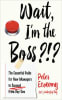 Cover of Wait, I'm the Boss boo by Peter Economy